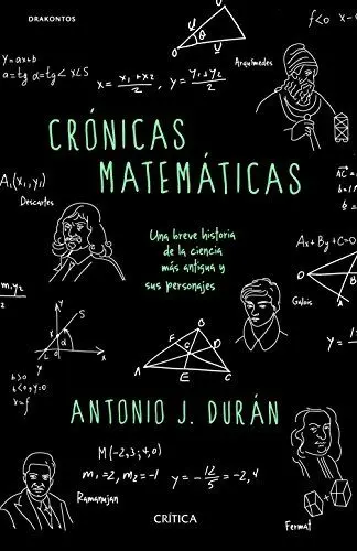 Produktbild: Crónicas matemáticas : una breve historia de la ciencia más antigua y sus personajes (Drakontos)
