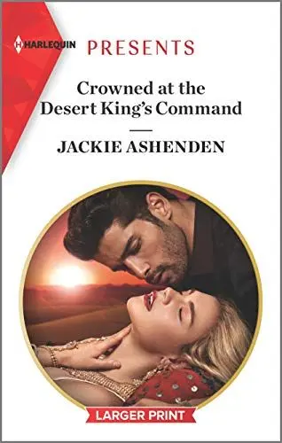 Produktbild: Crowned at the Desert King's Command (Harlequin Presents)