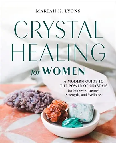 Produktbild: Crystal Healing for Women: A Modern Guide to the Power of Crystals for Renewed Energy, Strength, and Wellness