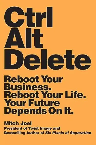 Produktbild: Ctrl Alt Delete: Reboot Your Business. Reboot Your Life. Your Future Depends on It.