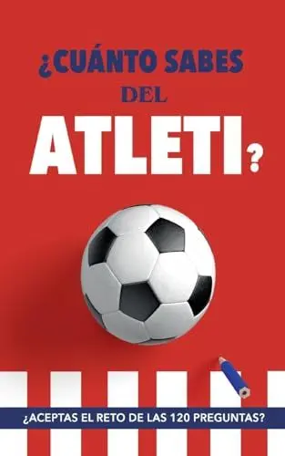 Produktbild: ¿Cuánto sabes del Atleti?: ¿Aceptas el reto de las 120 preguntas? Un libro del Atlético de Madrid diferente. Libro de fútbol para colchoneros