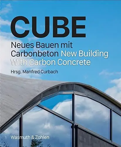 Produktbild: Cube: Neues Bauen mit Carbonbeton