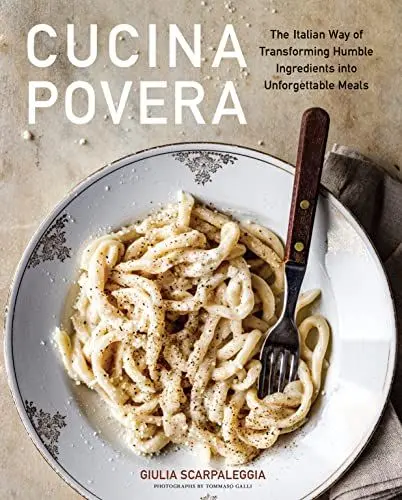 Produktbild: Cucina Povera: The Italian Way of Transforming Humble Ingredients into Unforgettable Meals
