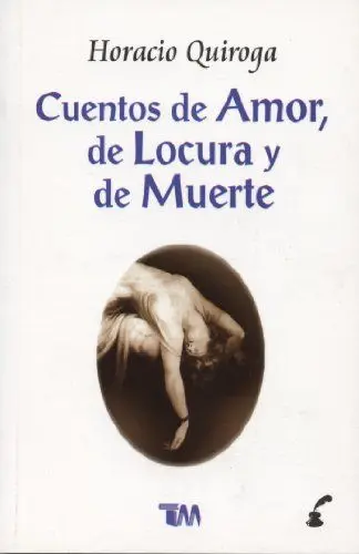 Produktbild: Cuentos de Amor, de Locura y de Muerte = Stories of Love, Insanity & Death