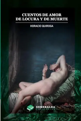 Produktbild: Cuentos de amor de locura y de muerte: Anotado