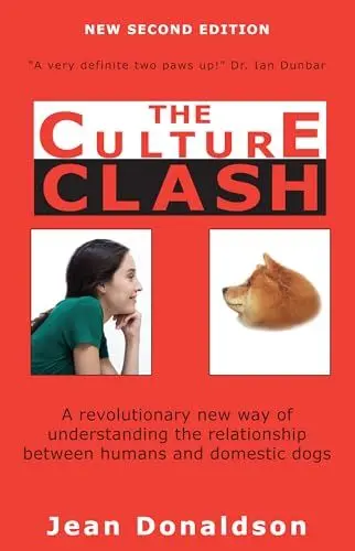 Produktbild: Culture Clash: A Revolutionary New Way of Understanding the Relationship Between Humans and Domestic Dogs