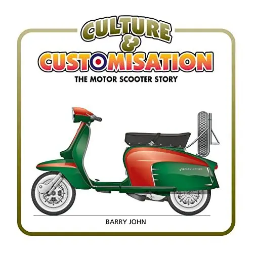 Produktbild: Culture & Customisation: The Motor Scooter Story