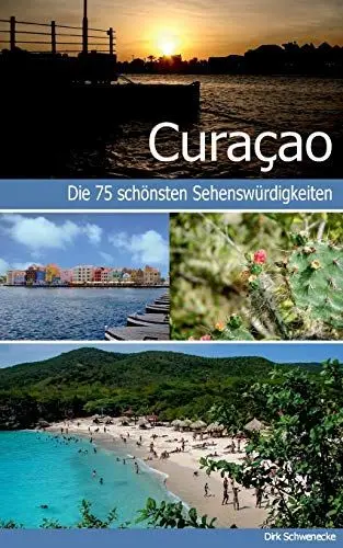 Produktbild: Curaçao - Reiseführer mit den 75 schönsten Sehenswürdigkeiten der traumhaften Karibikinsel