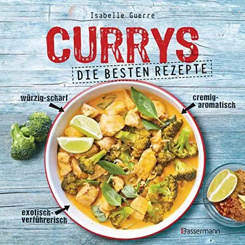 Produktbild: Currys - Die besten Rezepte - mit Fleisch, Fisch, vegetarisch oder vegan. Aus Indien, Thailand, Pakistan, Malaysia und Japan