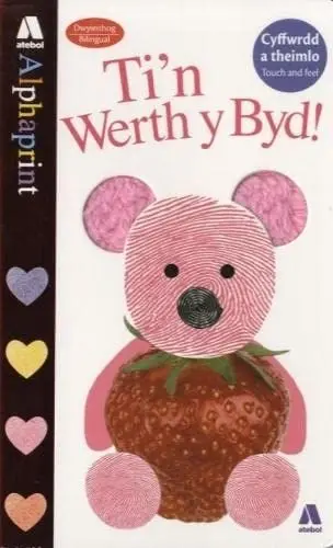 Produktbild: Cyfres Alphaprint: Ti'n Werth y Byd!