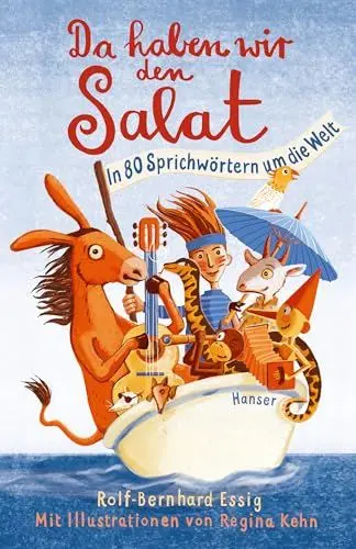 Produktbild: Da haben wir den Salat!: In 80 Sprichwörtern um die Welt
