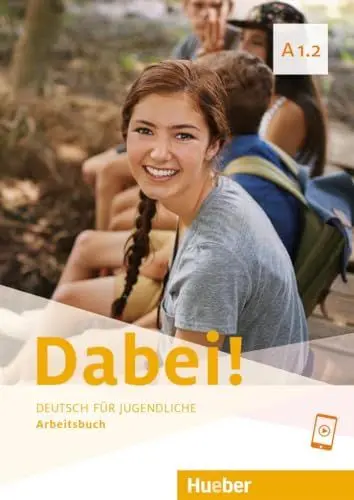 Produktbild: Dabei! A1.2: Deutsch für Jugendliche.Deutsch als Fremdsprache / Arbeitsbuch