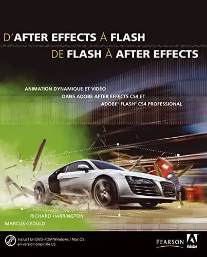 Produktbild: D'AFTER EFFECTS A FLASH/DE FLASH A AFTER EFFECTS: Animation dynamique et vidéo dans Adobe After Effects CS4 et Adobe Flash CS4 Professional
