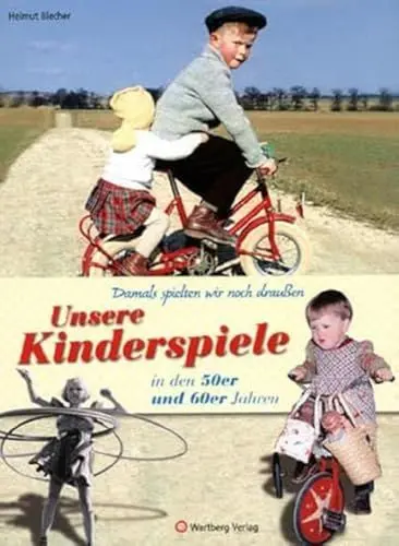 Produktbild: Damals spielten wir noch draußen! Unsere Kinderspiele in den 50er und 60er Jahren (Modernes Antiquariat): Eine Zeitreise voller Bilder und Erinnerungen