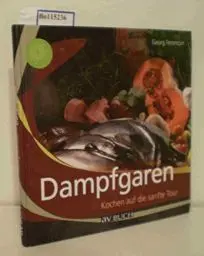 Produktbild: Dampfgaren: Kochen auf die sanfte Tour