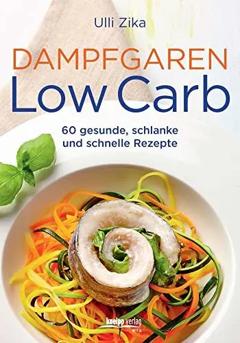 Produktbild: Dampfgaren Low Carb: 60 gesunde, schlanke und schnelle Rezepte