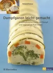 Produktbild: Dampfgaren leicht gemacht: Unkompliziertes Garen mit Dampf und Intervall im Profi Steam