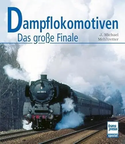 Produktbild: Dampflokomotiven: Das große Finale