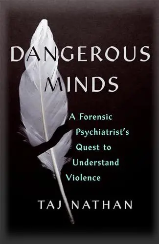 Produktbild: Dangerous Minds: A Forensic Psychiatrist's Quest to Understand Violence