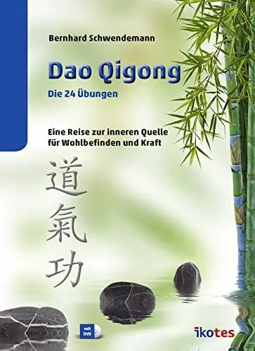 Produktbild: Dao Qigong: Die 24 Übungen: Eine Reise zur inneren Quelle für Wohlbefinden und Kraft (inkl. DVD)