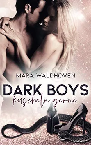Produktbild: Dark Boys kuscheln gerne (Black Stiletto Lounge, Band 2)