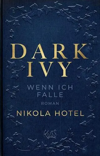 Produktbild: Dark Ivy – Wenn ich falle: Die neue Reihe der SPIEGEL-Bestseller-Autorin (Dark-Academia-Duett, Band 1)