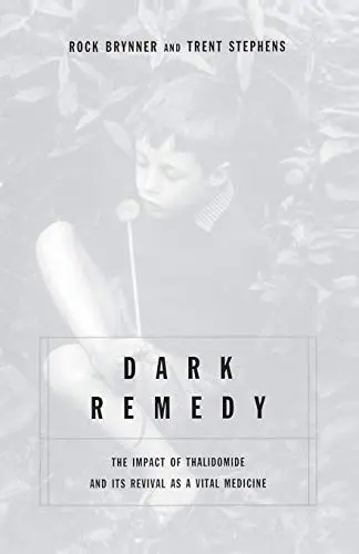 Produktbild: Dark Remedy: The Impact Of Thalidomide And Its Revival As A Vital Medicine