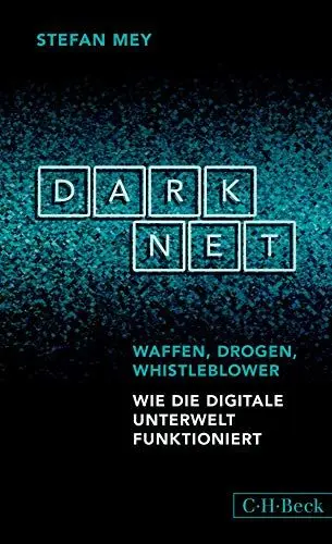 Produktbild: Darknet: Waffen, Drogen, Whistleblower (Beck Paperback)