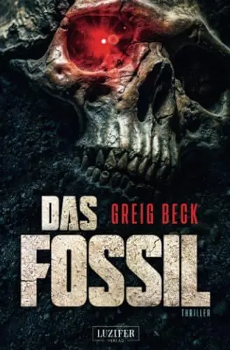Produktbild: DAS FOSSIL: Thriller: Roman