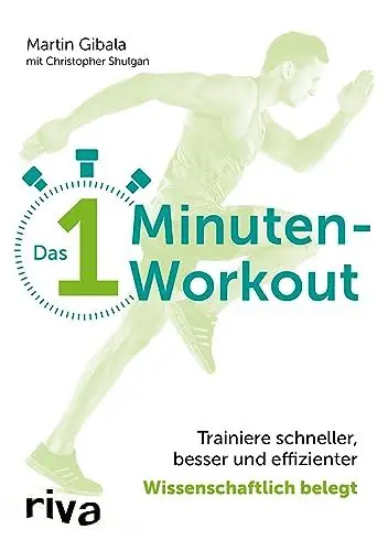 Produktbild: Das 1-Minuten-Workout: Trainiere schneller, besser und effizienter – wissenschaftlich belegt