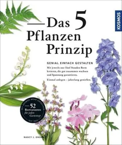 Produktbild: Das 5 Pflanzen Prinzip: Genial gestalten mit nur 5 Staudenarten pro Beet: Genial einfach gestalten mit jeweils nur fünf Stauden Beete