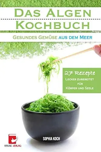 Produktbild: Das Algen Kochbuch: Gesundes Gemüse aus dem Meer