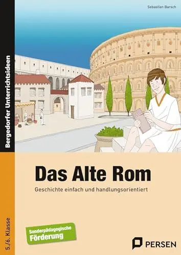Produktbild: Das Alte Rom: Geschichte einfach und handlungsorientiert (5. und 6. Klasse)