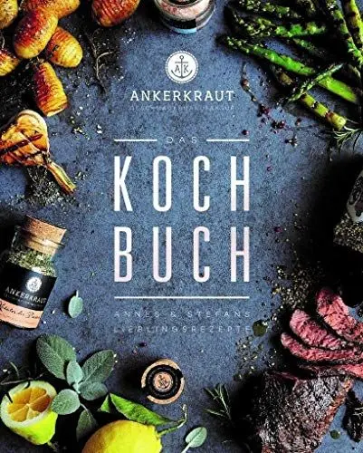 Produktbild: Das Ankerkraut Kochbuch: Annes und Stefans Lieblingsrezepte