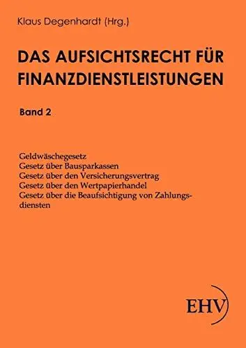 Produktbild: Das Aufsichtsrecht fuer Finanzdienstleistungen: Band 2