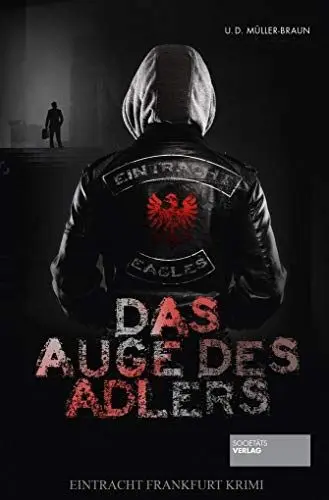Produktbild: Das Auge des Adlers: Eintracht Frankfurt-Krimi, Grey