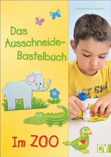 Produktbild: Das Ausschneide-Bastelbuch: Im Zoo. Tolle Figuren zum Basteln und Spielen, ganz einfach und kinderleicht mit Stift, Schere und Klebstoff