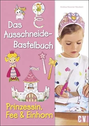 Produktbild: Das Ausschneide-Bastelbuch - Prinzessin, Fee & Einhorn