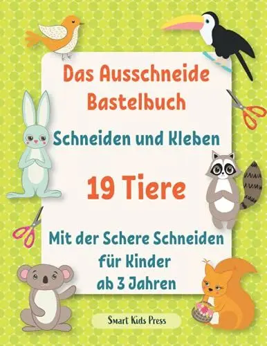 Produktbild: Das Ausschneide Bastelbuch. Schneiden und Kleben. 19 Tiere.: Mit der Schere Schneiden Fur Kinder ab 3 Jahren. Frühförderung für Kreativminis.