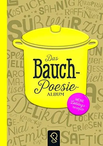 Produktbild: Das Bauch-Poesie-Album: Meine Lieblingsrezepte