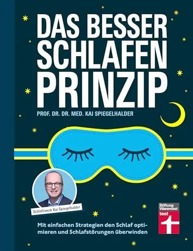 Produktbild: Das Besser-Schlafen-Prinzip – ein Ratgeber für Erwachsene: Mit einfachen Strategien den Schlaf optimieren und Schlafstörungen überwinden