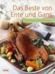 Produktbild: Das Beste von Ente und Gans: geschmort und gebraten