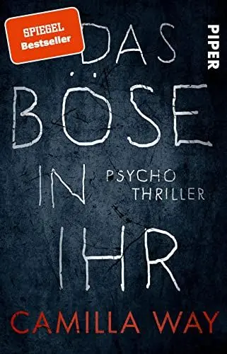 Produktbild: Das Böse in ihr: Psychothriller | Ein beklemmend guter Thriller, spannend bis zum Schluss