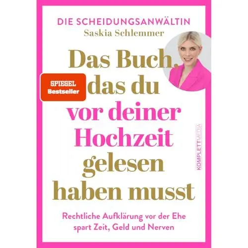 Produktbild: Das Buch, das du vor deiner Hochzeit gelesen haben musst (SPIEGEL-Bestseller): Rechtliche Aufklärung VOR der Ehe spart Zeit, Geld und Nerven