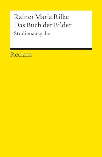 Produktbild: Das Buch der Bilder. Studienausgabe: Rilke, Rainer Maria – Deutsch-Lektüre, Deutsche Klassiker der Literatur – 14244 (Reclams Universal-Bibliothek)