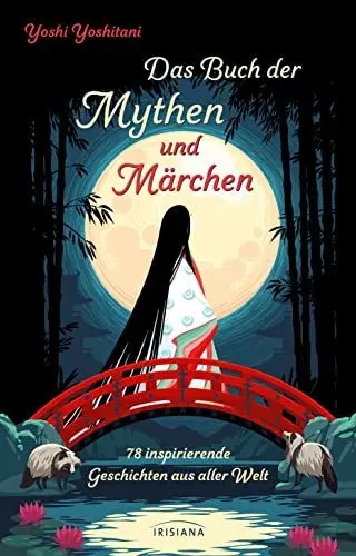 Produktbild: Das Buch der Mythen und Märchen: 78 inspirierende Geschichten aus aller Welt - Mythologie, Sagen, Legenden und Volksmärchen für Erwachsene - Erzählungen von Tarot of the Divine