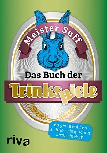 Produktbild: Das Buch der Trinkspiele: 69 geniale Arten, sich so richtig schön abzuschießen