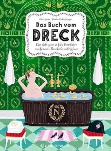 Produktbild: Das Buch vom Dreck: Eine nicht ganz so feine Geschichte von Schmutz, Krankheit und Hygiene