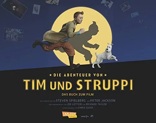 Produktbild: Das Buch zum Film: Die Abenteuer von Tim und Struppi: Das Buch zum Film. Mit Vorworten von Steven Spielberg u. Peter Jackson