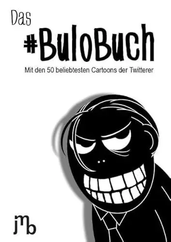 Produktbild: Das #BuloBuch: Mit den 50 beliebtesten Cartoons der Twitterer (Bulo: Cartoon-Bücher)